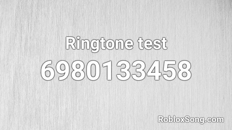 Ringtone test Roblox ID