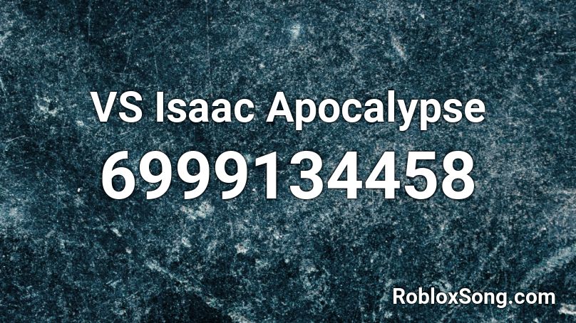 VS Isaac Apocalypse Roblox ID
