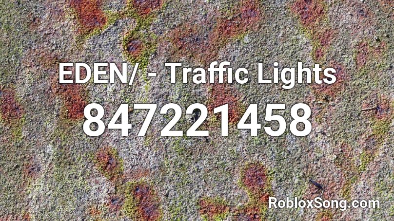 EDEN/ - Traffic Lights Roblox ID