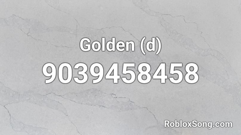 Golden (d) Roblox ID