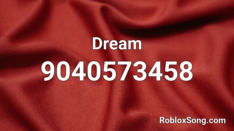 Dream Roblox ID