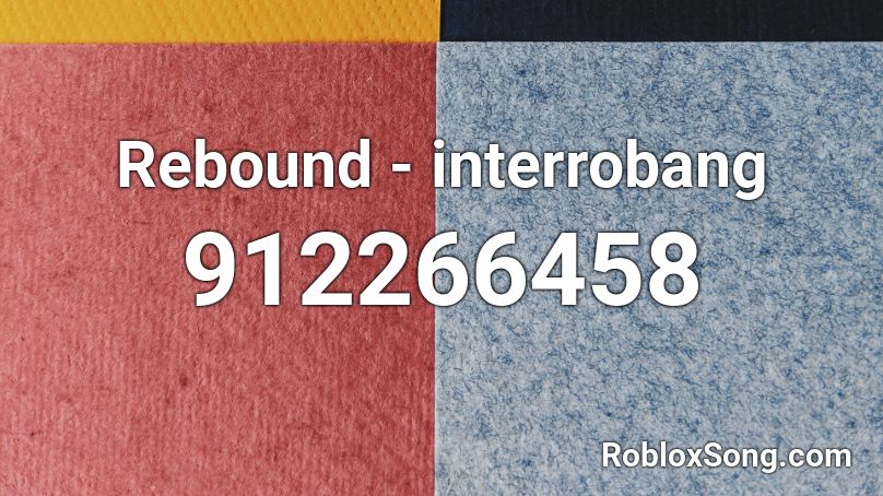 Rebound - interrobang Roblox ID
