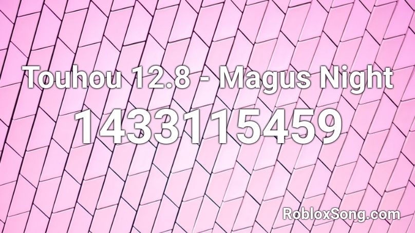 Touhou 12.8 - Magus Night Roblox ID