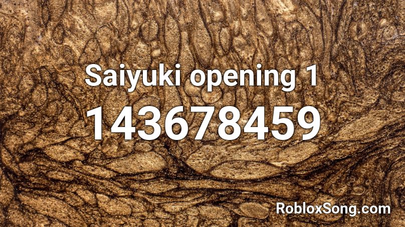 Saiyuki opening 1 Roblox ID