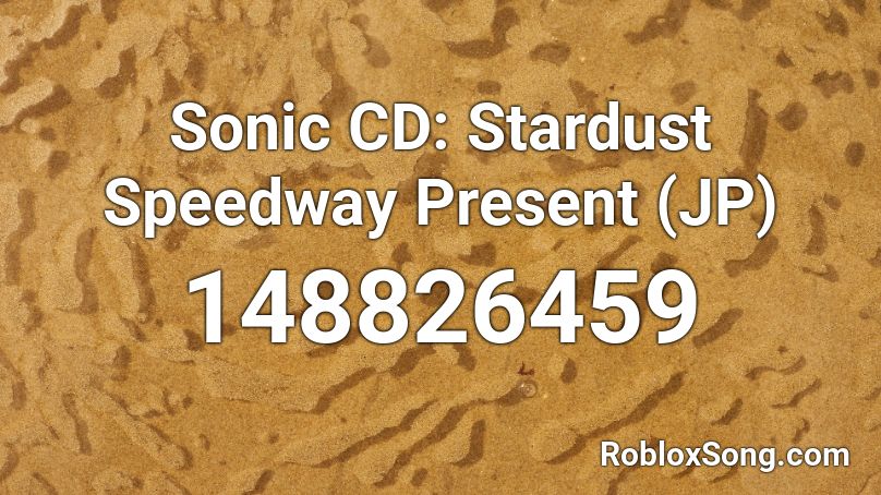 Sonic CD: Stardust Speedway Present (JP) Roblox ID