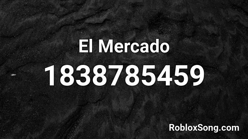 El Mercado Roblox ID