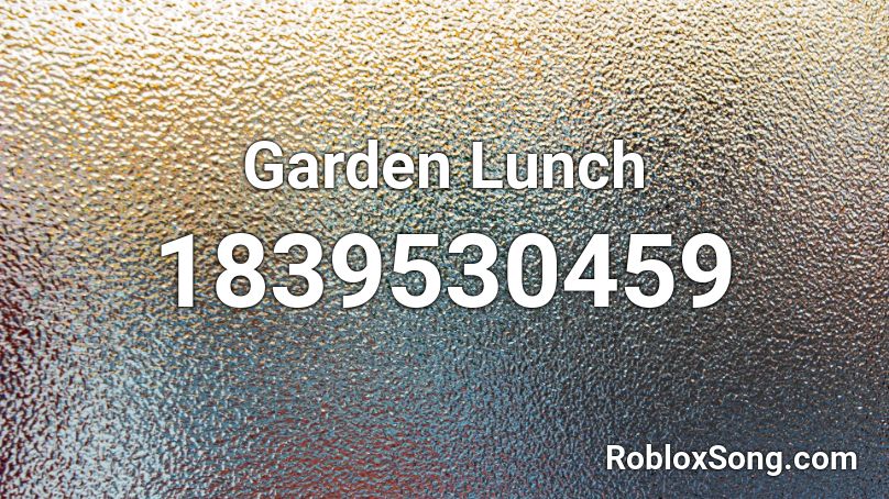 Garden Lunch Roblox ID