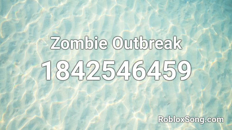 Zombie Outbreak Roblox ID
