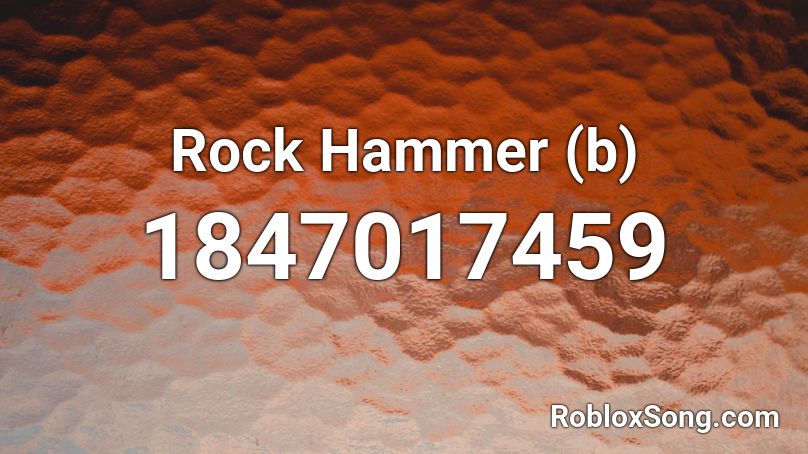 Rock Hammer (b) Roblox ID