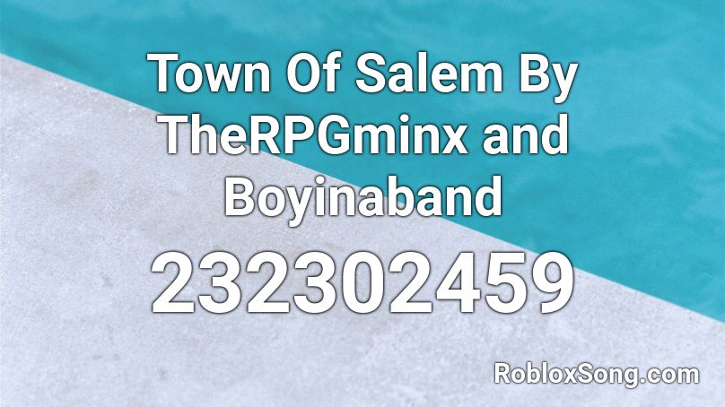 Town Of Salem By TheRPGminx and Boyinaband Roblox ID