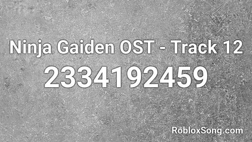 Ninja Gaiden OST - Track 12 Roblox ID