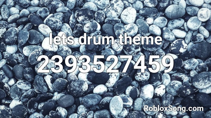lets drum theme Roblox ID