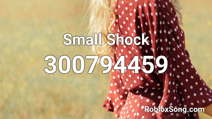 Small Shock Roblox ID