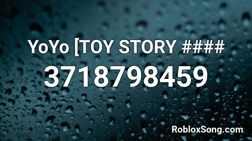 Yoyo Toy Story Roblox Id Roblox Music Codes - toy story roblox id