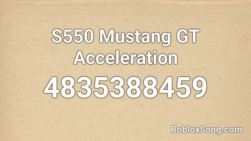 S550 Mustang GT Acceleration Roblox ID