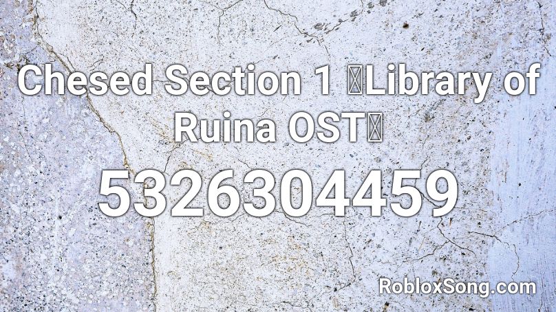 Chesed Section 1 Library Of Ruina Ost Roblox Id Roblox Music Codes - roblox music library id