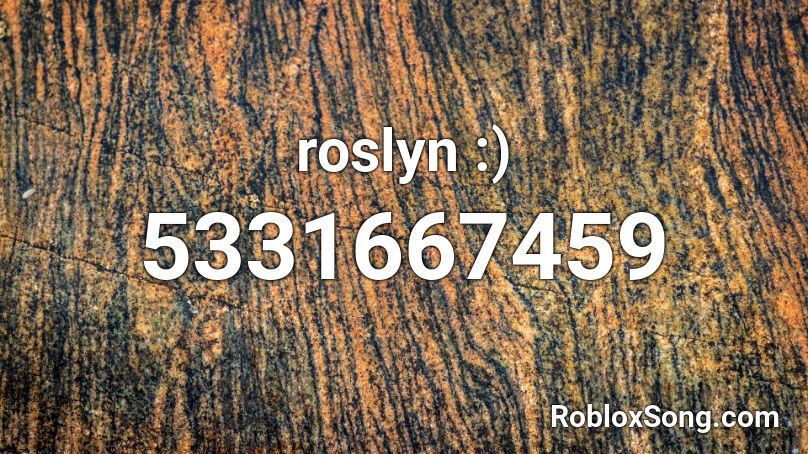 roslyn :) Roblox ID