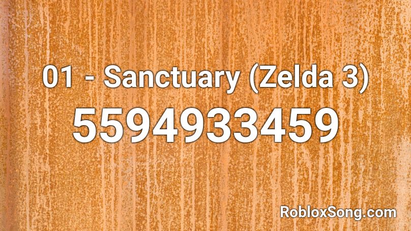 01 - Sanctuary (Zelda 3) Roblox ID