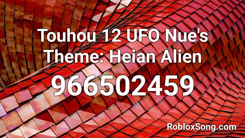 Touhou 12 UFO Nue's Theme: Heian Alien Roblox ID