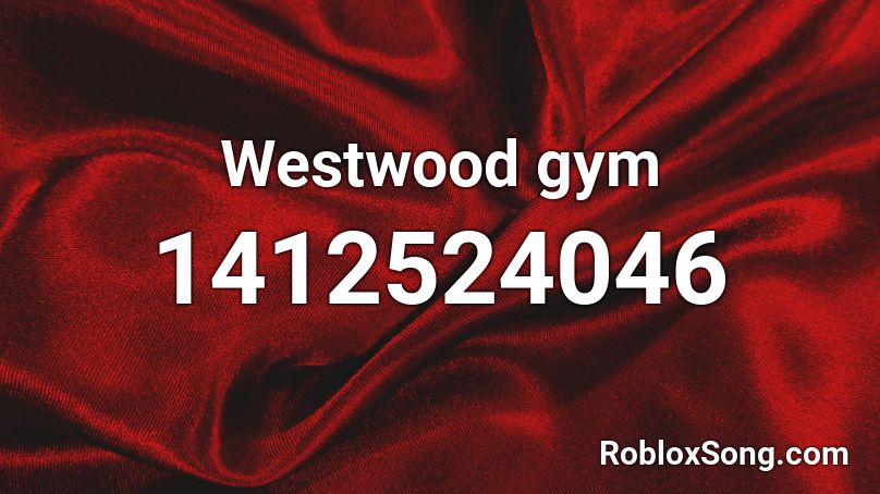 Westwood gym Roblox ID