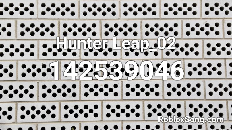 Hunter Leap_02 Roblox ID
