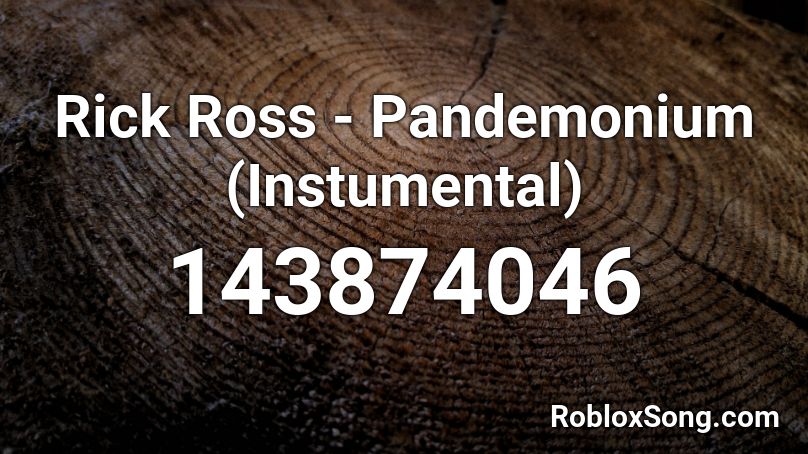 Rick Ross - Pandemonium (Instumental) Roblox ID