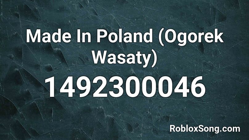 Made In Poland (Ogorek Wasaty) Roblox ID