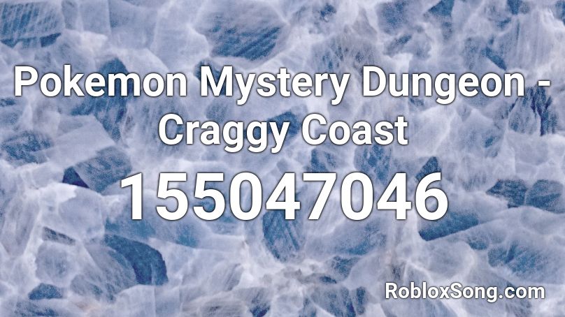 Pokemon Mystery Dungeon - Craggy Coast Roblox ID