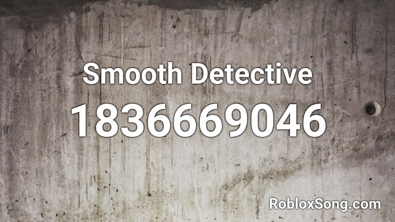 Smooth Detective Roblox ID