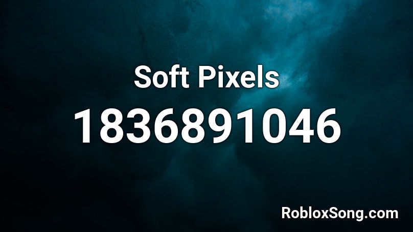 Soft Pixels Roblox ID