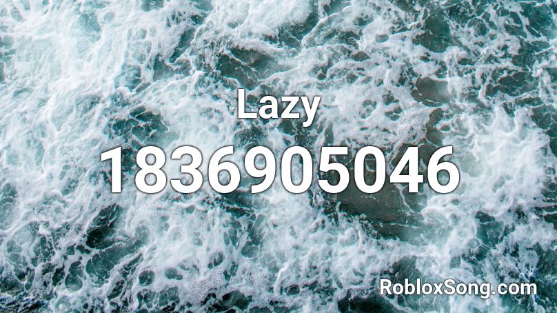 Lazy Roblox ID