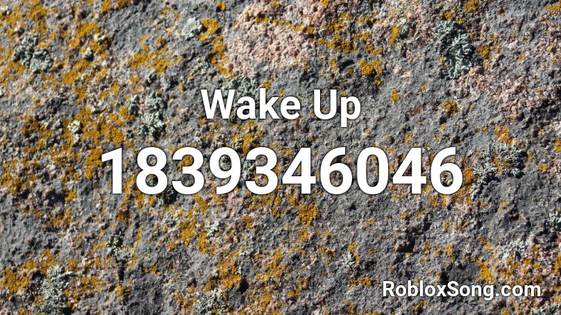 Wake Up Roblox ID