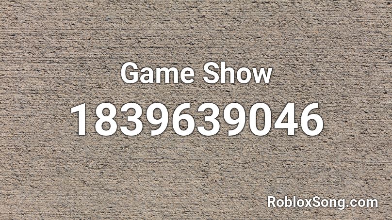Game Show Roblox ID