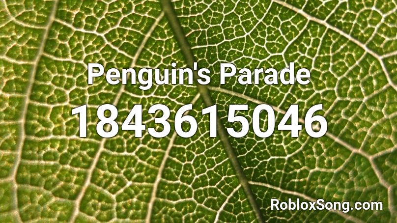 Penguin's Parade Roblox ID