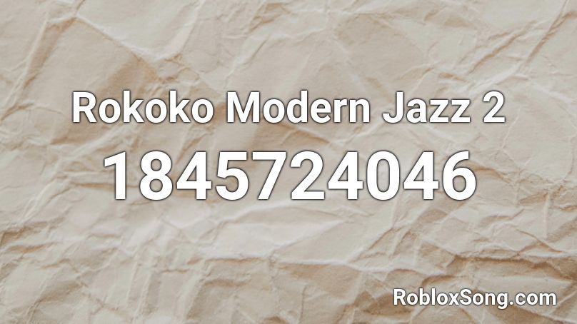 Rokoko Modern Jazz 2 Roblox ID