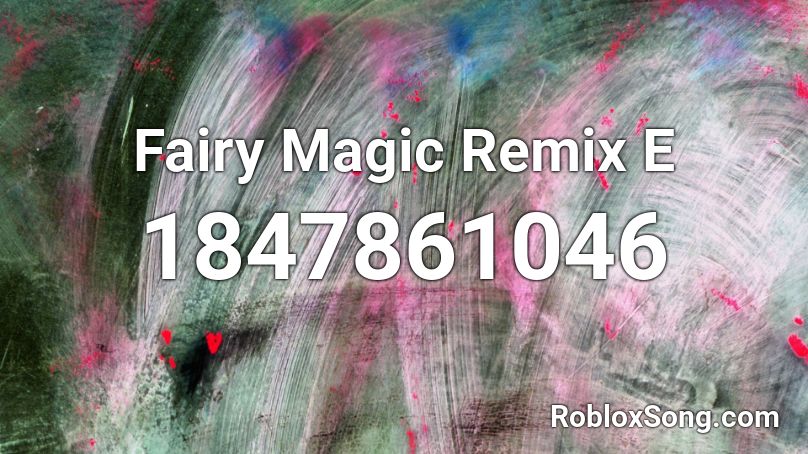 Fairy Magic Remix E Roblox ID