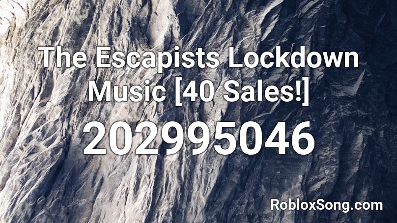 The Escapists Lockdown Music [40 Sales!] Roblox ID