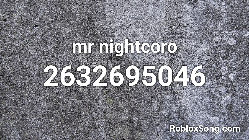 mr nightcoro Roblox ID