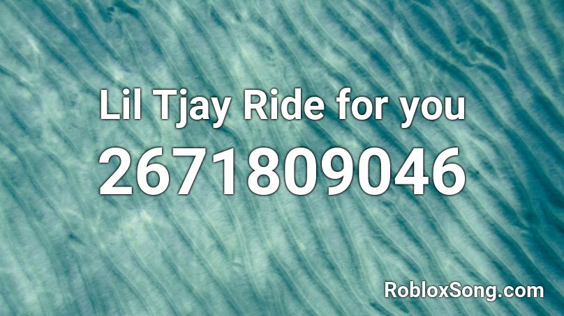 Lil Tjay Ride for you Roblox ID