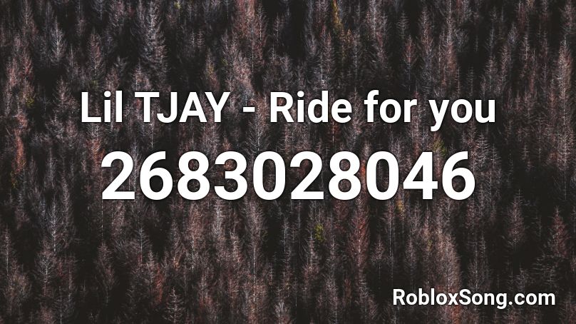 Lil TJAY - Ride for you Roblox ID