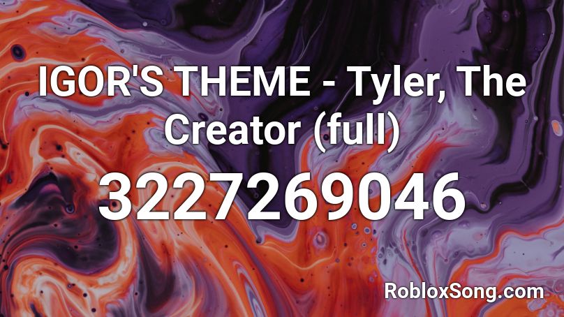 IGOR'S THEME - Tyler, The Creator (full) Roblox ID