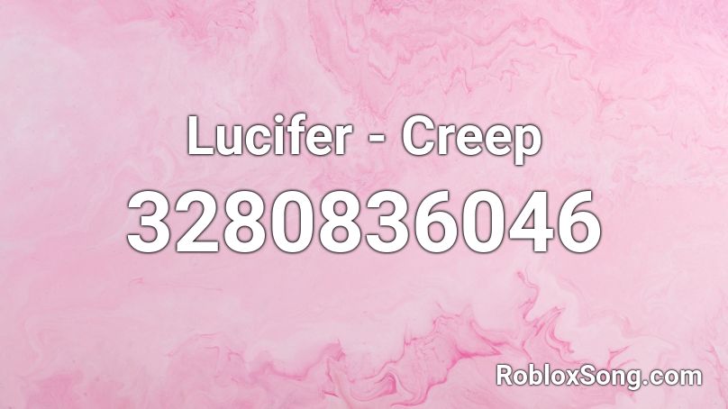 Lucifer - Creep Roblox ID