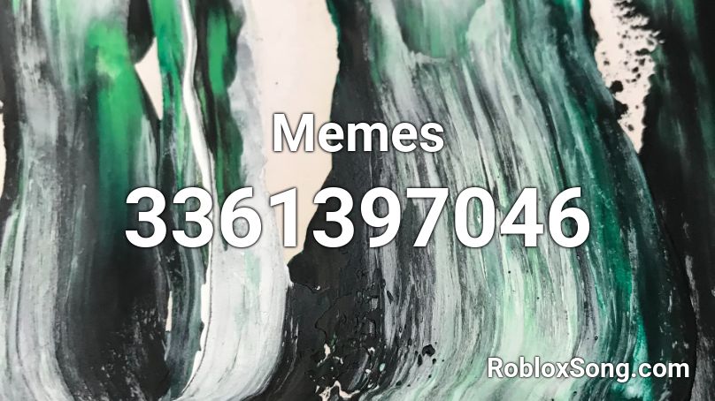 Memes Roblox ID