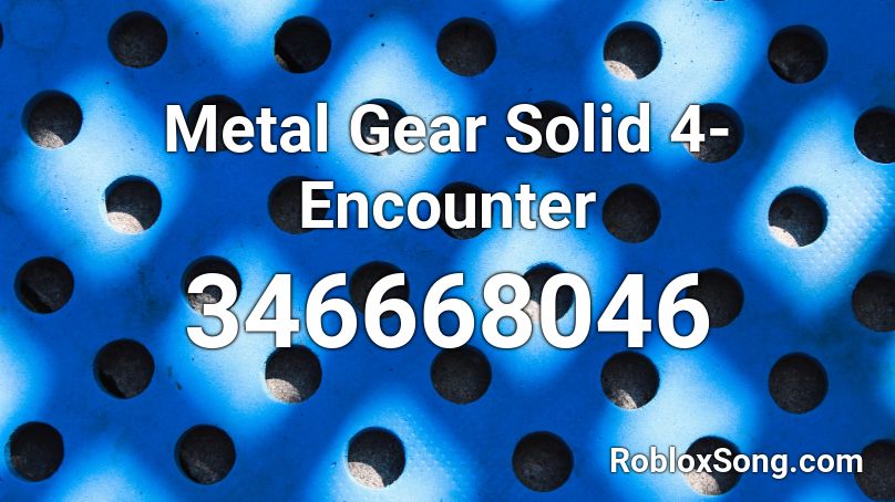 Metal Gear Solid 4- Encounter Roblox ID