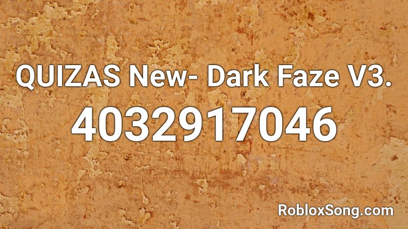 QUIZAS New- Dark Faze V3. Roblox ID