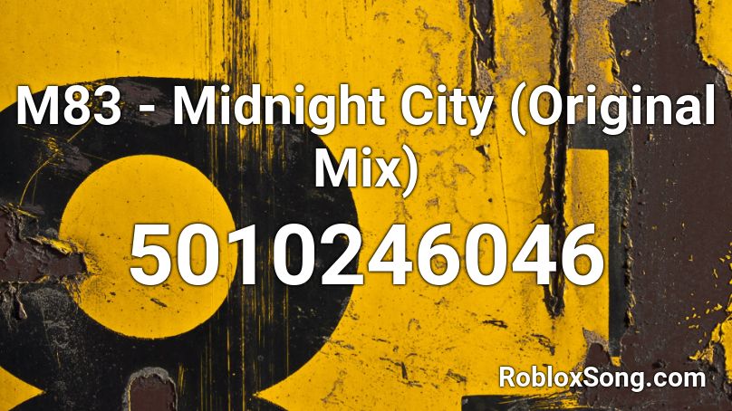 M83 - Midnight City (Original Mix) Roblox ID