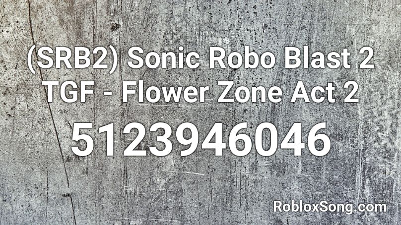 (SRB2) Sonic Robo Blast 2 TGF - Flower Zone Act 2 Roblox ID