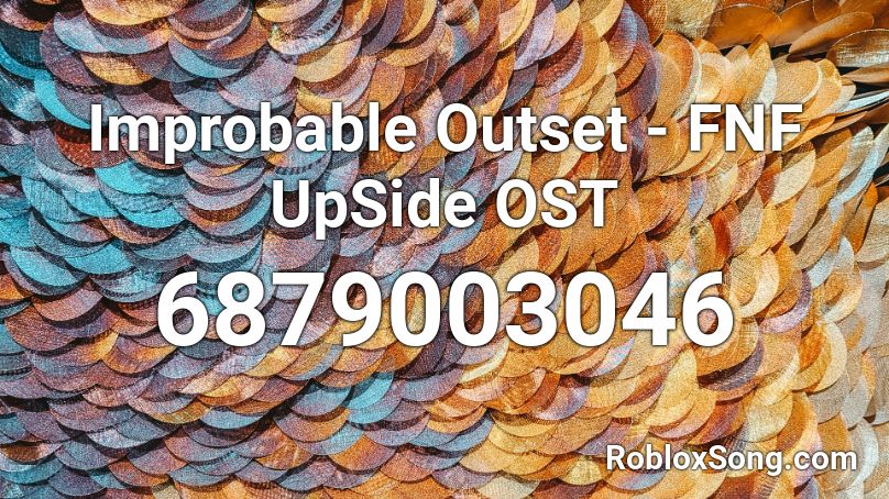 Improbable Outset Fnf Upside Ost Roblox Id Roblox Music Codes - heat waves roblox id