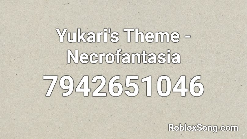 Yukari's Theme - Necrofantasia Roblox ID