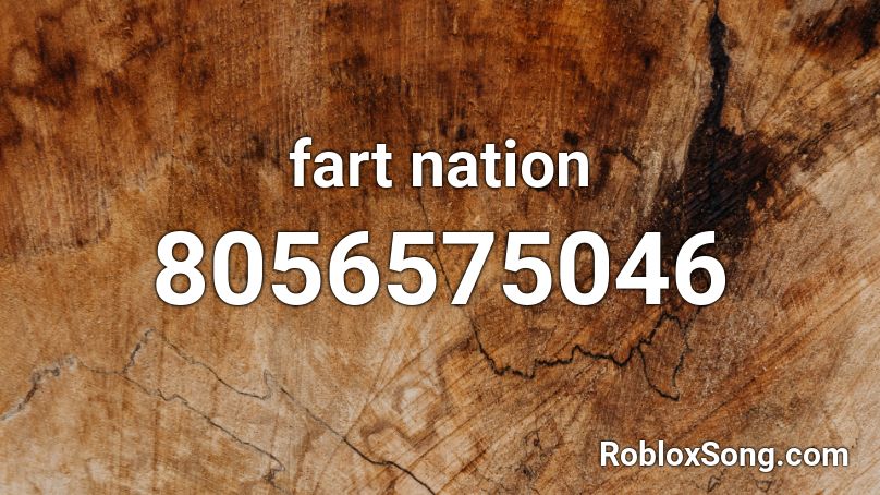 fart nation Roblox ID